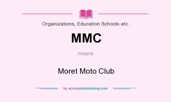 What does MMC mean? It stands for Moret Moto Club