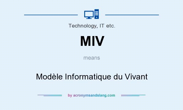 What does MIV mean? It stands for Modèle Informatique du Vivant