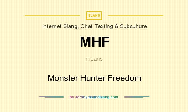 What does MHF mean? It stands for Monster Hunter Freedom