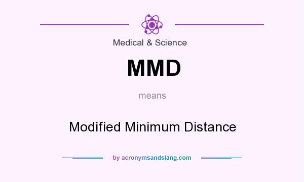 What does MMD mean? It stands for Modified Minimum Distance