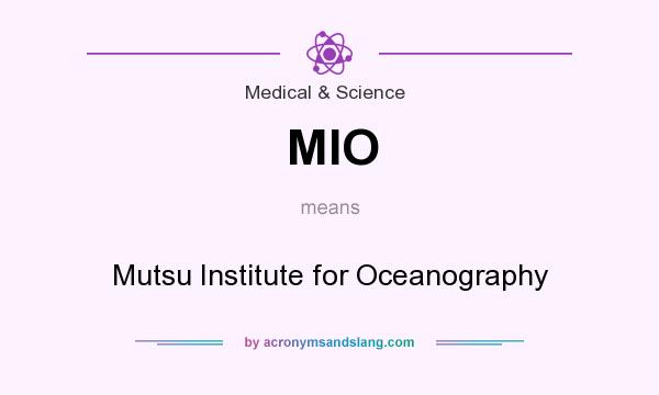 What does MIO mean? It stands for Mutsu Institute for Oceanography