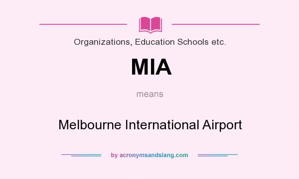 What does MIA mean? It stands for Melbourne International Airport
