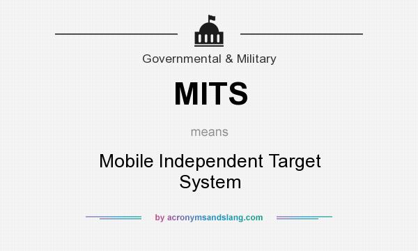 What does MITS mean? It stands for Mobile Independent Target System