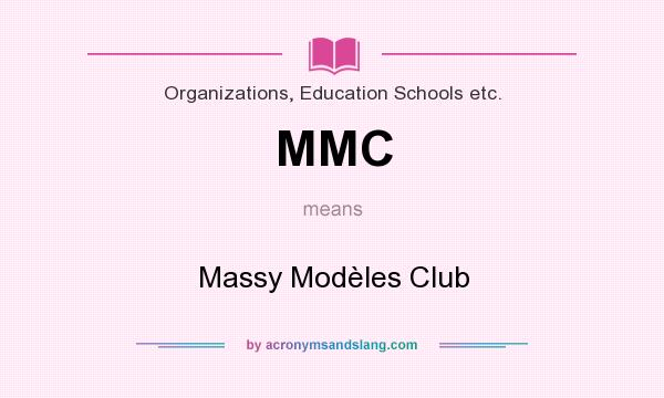 What does MMC mean? It stands for Massy Modèles Club