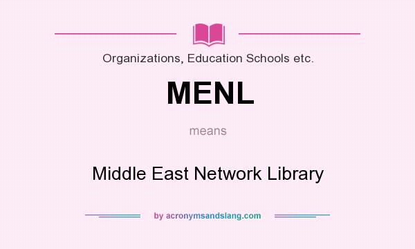 What does MENL mean? It stands for Middle East Network Library