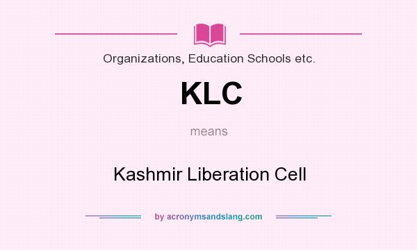 What does KLC mean? It stands for Kashmir Liberation Cell