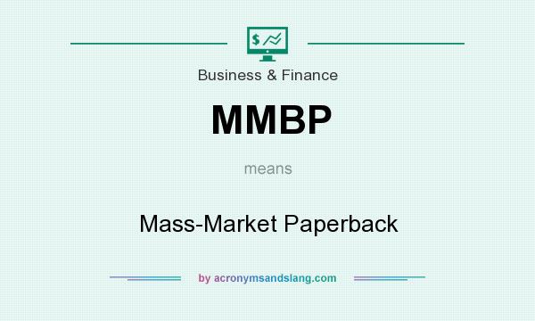 What does MMBP mean? It stands for Mass-Market Paperback