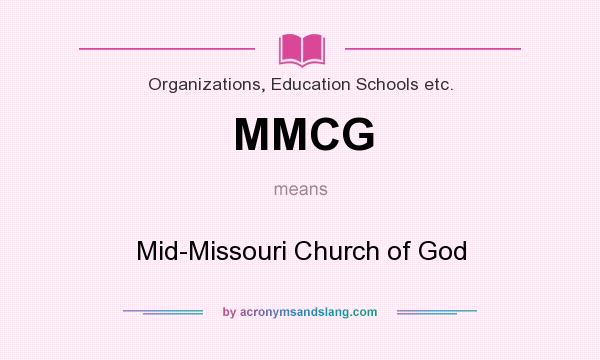 What does MMCG mean? It stands for Mid-Missouri Church of God