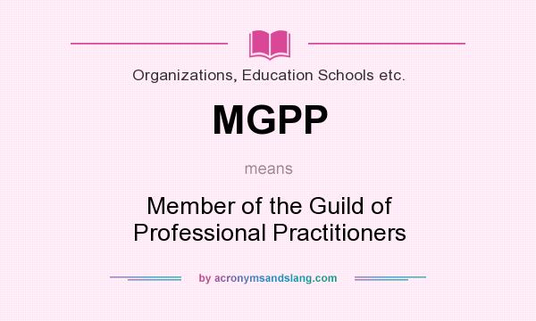 What does MGPP mean? It stands for Member of the Guild of Professional Practitioners