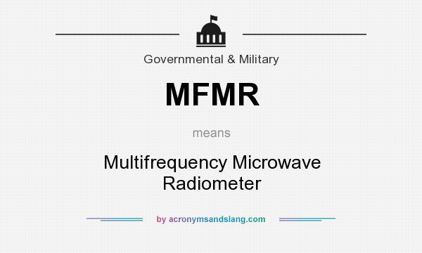 What does MFMR mean? It stands for Multifrequency Microwave Radiometer