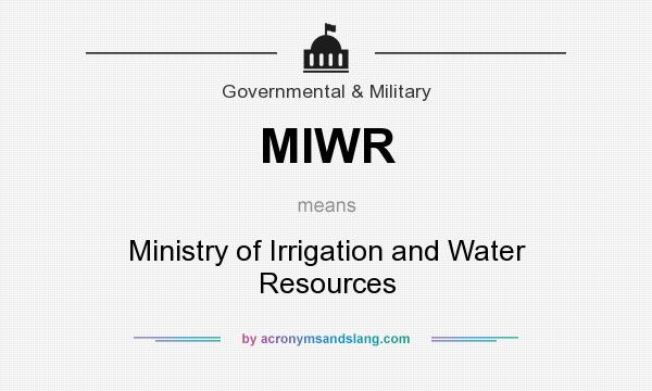 What does MIWR mean? It stands for Ministry of Irrigation and Water Resources