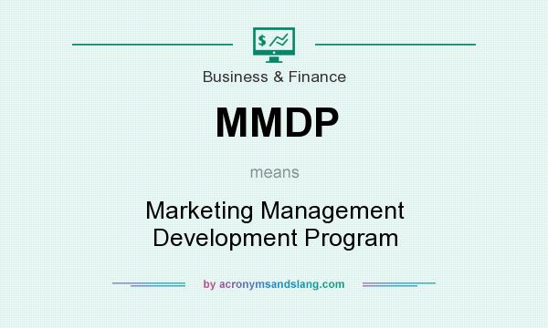What does MMDP mean? It stands for Marketing Management Development Program