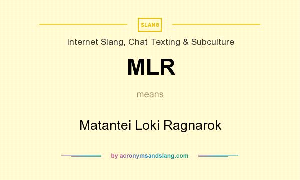 What does MLR mean? It stands for Matantei Loki Ragnarok