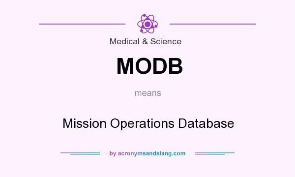 What does MODB mean? It stands for Mission Operations Database