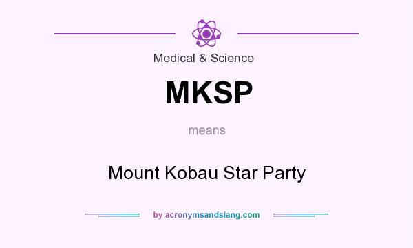 What does MKSP mean? It stands for Mount Kobau Star Party