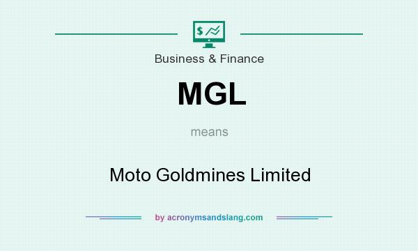 What does MGL mean? It stands for Moto Goldmines Limited