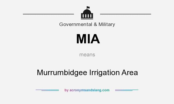 What does MIA mean? It stands for Murrumbidgee Irrigation Area