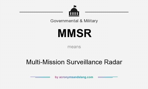 What does MMSR mean? It stands for Multi-Mission Surveillance Radar
