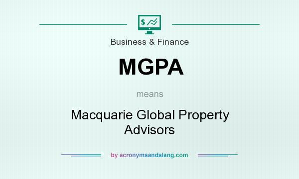 What does MGPA mean? It stands for Macquarie Global Property Advisors