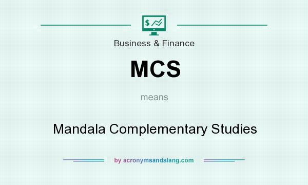 What does MCS mean? It stands for Mandala Complementary Studies