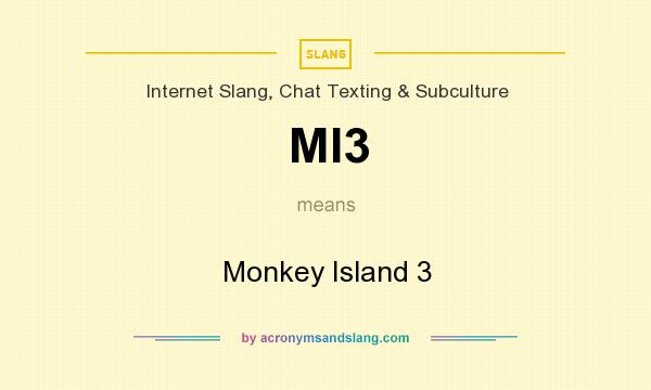 What does MI3 mean? It stands for Monkey Island 3