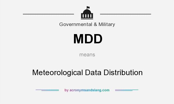 What does MDD mean? It stands for Meteorological Data Distribution