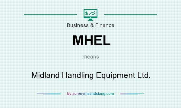 What does MHEL mean? It stands for Midland Handling Equipment Ltd.
