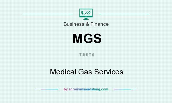 What does MGS mean? It stands for Medical Gas Services