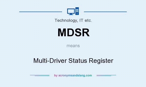 What does MDSR mean? It stands for Multi-Driver Status Register