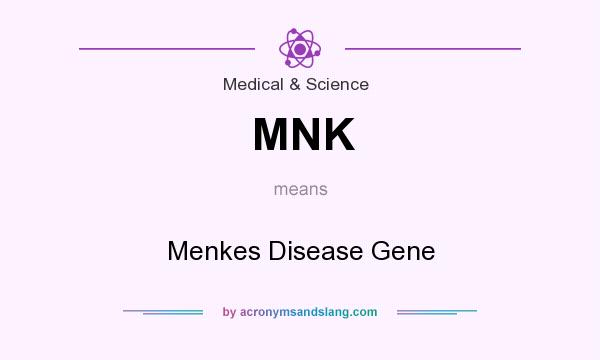 What does MNK mean? It stands for Menkes Disease Gene