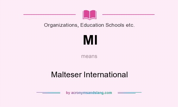 What does MI mean? It stands for Malteser International