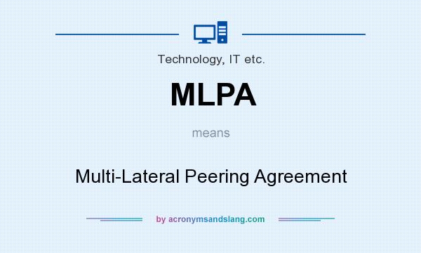 What does MLPA mean? It stands for Multi-Lateral Peering Agreement