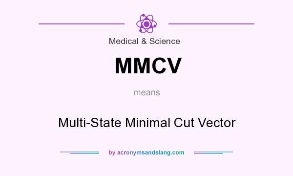 What does MMCV mean? It stands for Multi-State Minimal Cut Vector