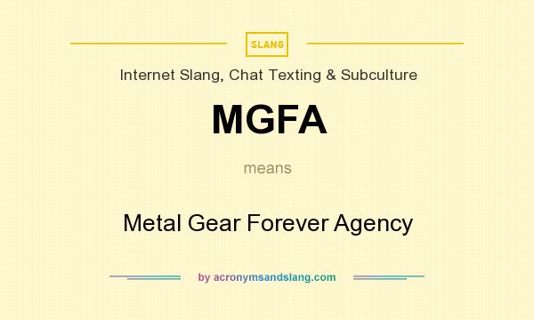 What does MGFA mean? It stands for Metal Gear Forever Agency