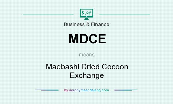 What does MDCE mean? It stands for Maebashi Dried Cocoon Exchange