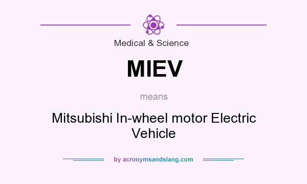 What does MIEV mean? It stands for Mitsubishi In-wheel motor Electric Vehicle