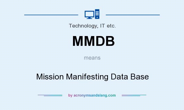 What does MMDB mean? It stands for Mission Manifesting Data Base