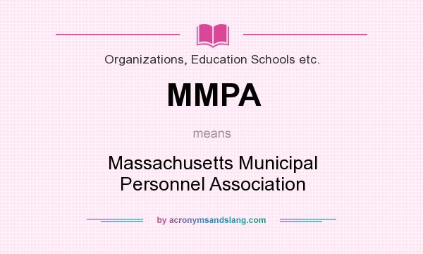 What does MMPA mean? It stands for Massachusetts Municipal Personnel Association