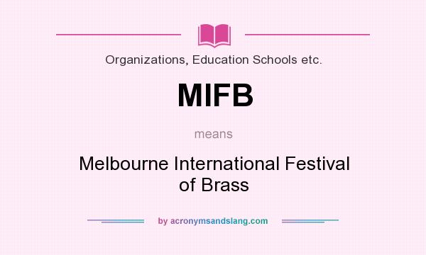 What does MIFB mean? It stands for Melbourne International Festival of Brass