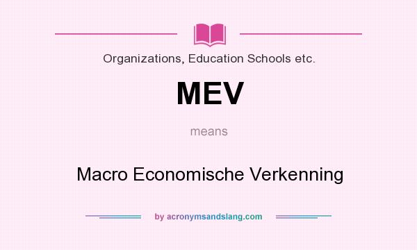 What does MEV mean? It stands for Macro Economische Verkenning