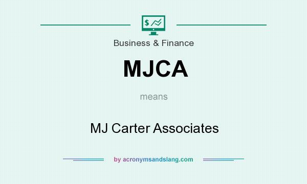 What does MJCA mean? It stands for MJ Carter Associates