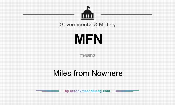 What does MFN mean? It stands for Miles from Nowhere