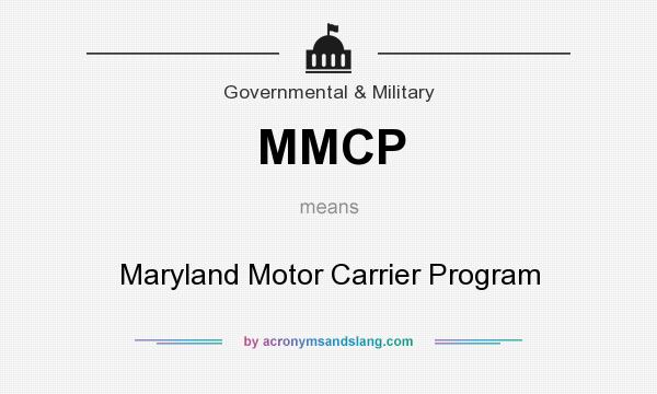 What does MMCP mean? It stands for Maryland Motor Carrier Program