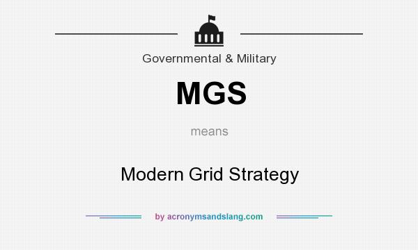 What does MGS mean? It stands for Modern Grid Strategy