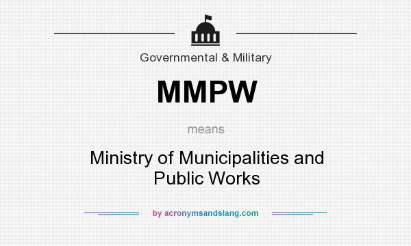 What does MMPW mean? It stands for Ministry of Municipalities and Public Works