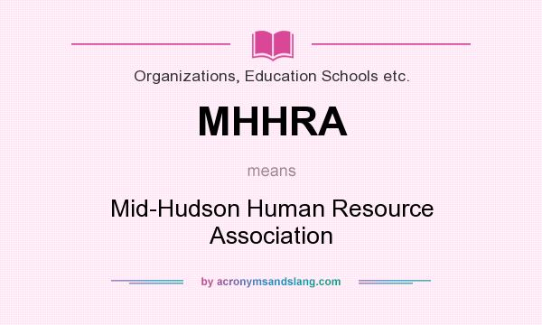 What does MHHRA mean? It stands for Mid-Hudson Human Resource Association