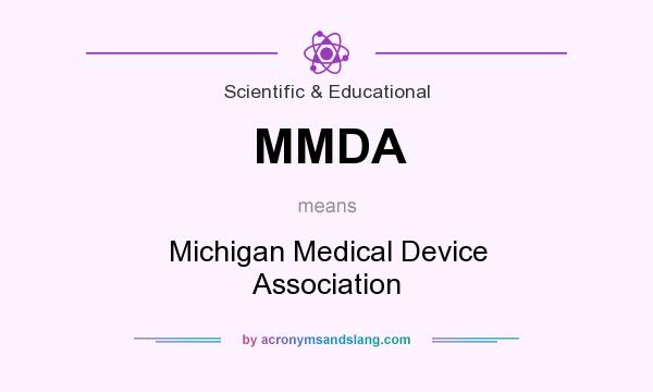 What does MMDA mean? It stands for Michigan Medical Device Association