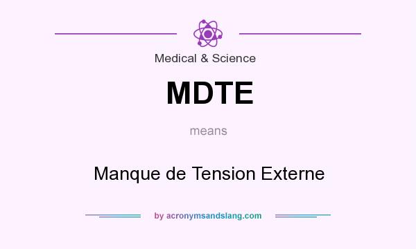 What does MDTE mean? It stands for Manque de Tension Externe