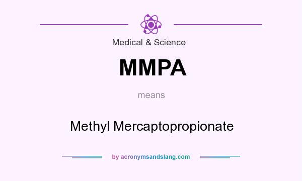 What does MMPA mean? It stands for Methyl Mercaptopropionate