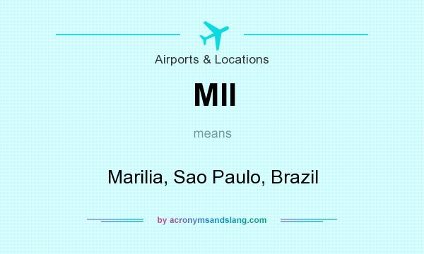 What does MII mean? It stands for Marilia, Sao Paulo, Brazil